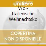 V/c - Italienische Weihnachtsko cd