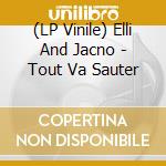 (LP Vinile) Elli And Jacno - Tout Va Sauter vinile