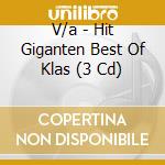 V/a - Hit Giganten Best Of Klas (3 Cd) cd
