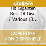Hit Giganten Best Of Disc / Various (3 Cd) cd