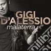 Gigi D'Alessio - Malaterra cd musicale di Gigi D'Alessio