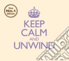 Keep Calm & Unwind / Various (2 Cd) cd
