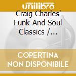 Craig Charles' Funk And Soul Classics / Various (3 Cd) cd