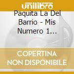 Paquita La Del Barrio - Mis Numero 1... cd