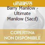Barry Manilow - Ultimate Manilow (Sacd) cd musicale di Barry Manilow
