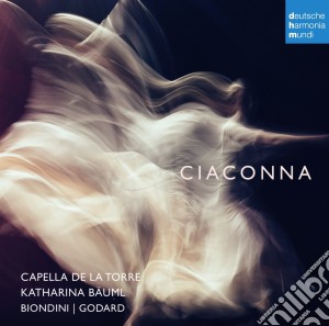 Capella De La Torre - Ciaconna: Musica Barocca Fra 600 E 700 cd musicale di Bartolomeo Tromboncino
