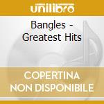 Bangles - Greatest Hits cd musicale di Bangles