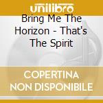 Bring Me The Horizon - That's The Spirit cd
