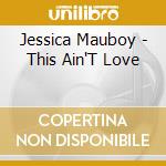 Jessica Mauboy - This Ain'T Love cd