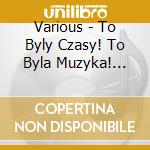 Various - To Byly Czasy! To Byla Muzyka! 1979 cd
