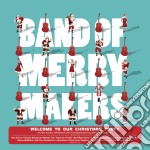 Band Of Merrymakers - Welcome To Our Christmas