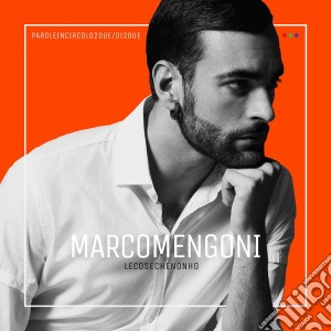 Marco Mengoni - Le Cose Che Non Ho cd musicale di Marco Mengoni
