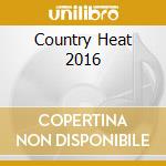 Country Heat 2016 cd