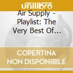 Air Supply - Playlist: The Very Best Of Air cd