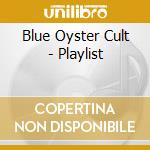 Blue Oyster Cult - Playlist cd musicale di Blue Oyster Cult