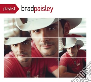 Brad Paisley - Playlist: The Very Best  cd musicale di Brad Paisley