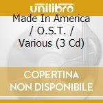 Made In America / O.S.T. / Various (3 Cd) cd