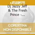 Dj Jazzy Jeff & The Fresh Prince - Playlist: The Very Best Of cd musicale di Dj Jazzy Jeff & The Fresh Prince