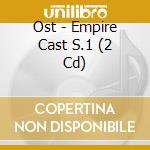 Ost - Empire Cast S.1 (2 Cd) cd musicale di Ost