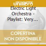 Electric Light Orchestra - Playlist: Very Best Of