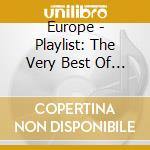 Europe - Playlist: The Very Best Of Eur cd