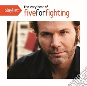 Five For Fighting - Playlist: The Very Best Of  cd musicale di Five For Fighting