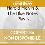 Harold Melvin & The Blue Notes - Playlist cd