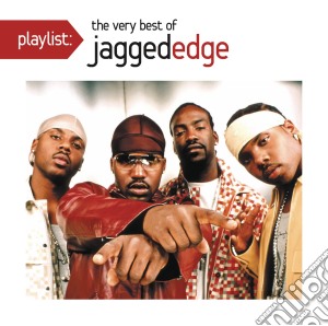 Jagged Edge - Playlist: The Very Best Of Jagged Edge cd musicale di Jagged Edge