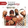 Jagged Edge - Playlist: The Very Best Of Jagged Edge cd