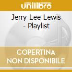 Jerry Lee Lewis - Playlist cd musicale di Jerry Lee Lewis