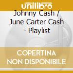 Johnny Cash / June Carter Cash - Playlist cd