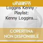 Loggins Kenny - Playlist: Kenny Loggins The Ro cd