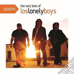 Los Lonely Boys - Playlist: The Very Best Of Los cd musicale di Los Lonely Boys