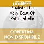 Playlist: The Very Best Of Patti Labelle cd