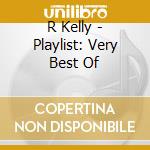 R Kelly - Playlist: Very Best Of cd