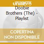 Doobie Brothers (The) - Playlist cd musicale di Doobie Brothers (The)