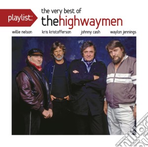 Highwaymen - Playlist: The Very Best Of cd musicale di Highwaymen