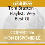 Toni Braxton - Playlist: Very Best Of cd