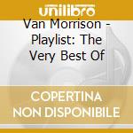 Van Morrison - Playlist: The Very Best Of cd