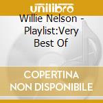 Willie Nelson - Playlist:Very Best Of cd musicale di Willie Nelson