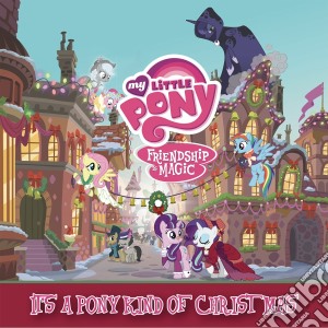 My Little Pony - It'S A Pony Kind Of Christmas cd musicale di My Little Pony