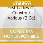First Ladies Of Country / Various (2 Cd) cd
