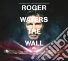 Roger Waters - The Wall (2 Cd) cd musicale di Roger Waters