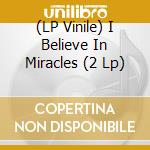 (LP Vinile) I Believe In Miracles (2 Lp) lp vinile di Various Artists