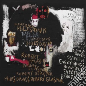 Miles Davis / Robert Glasper - Everything's Beautiful cd musicale di Miles e glasp Davis