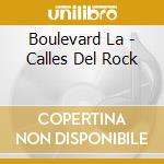 Boulevard La - Calles Del Rock cd