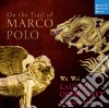 On The Trail Of Marco Polo cd