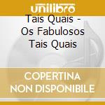 Tais Quais - Os Fabulosos Tais Quais cd