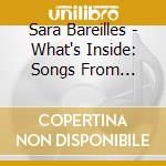 Sara Bareilles - What's Inside: Songs From Waitress cd musicale di Sara Bareilles