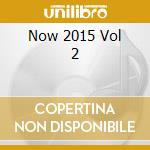 Now 2015 Vol 2 cd